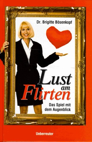 Lust am Flirten: Das Spiel mit dem Augenblick Partnership & Love