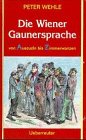 Die Wiener Gaunersprache: Von Auszuzln bis Zimmerwanzen Professional & Reference Books