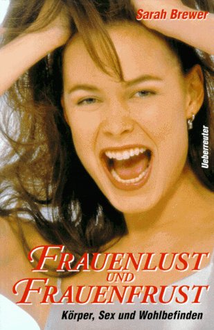 Frauenlust und Frauenfrust: Körper, Sex und Wohlbefinden Health, Nutrition & Fitness