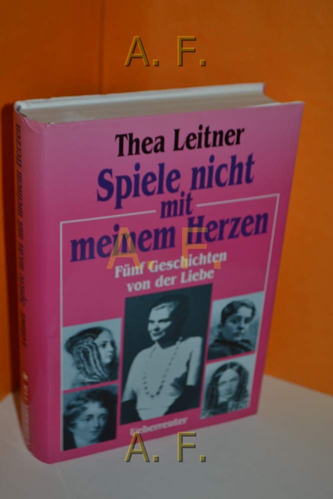Spiele nicht mit meinem Herzen: Fünf Geschichten von der Liebe Books