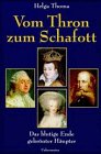 Vom Thron zum Schafott: Das blutige Ende gekrönter Häupter Law