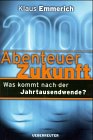 Abenteuer Zukunft: Was kommt nach der Jahrtausendwende? Politics & History