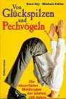 Von Glückspilzen und Pechvögeln: Die skurrilsten Meldungen der letzten 100 Jahre Books