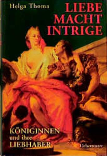 Liebe, Macht, Intrige: Königinnen und ihre Liebhaber Personalities