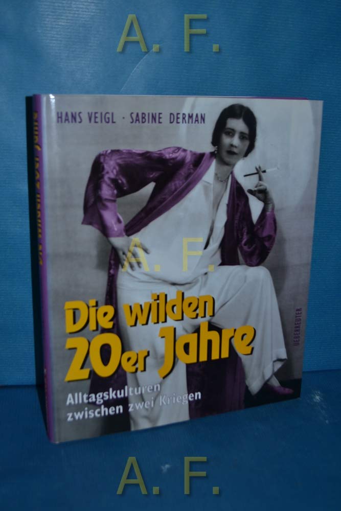 Die wilden 20er Jahre: Alltagskulturen zwischen zwei Kriegen Politics & History