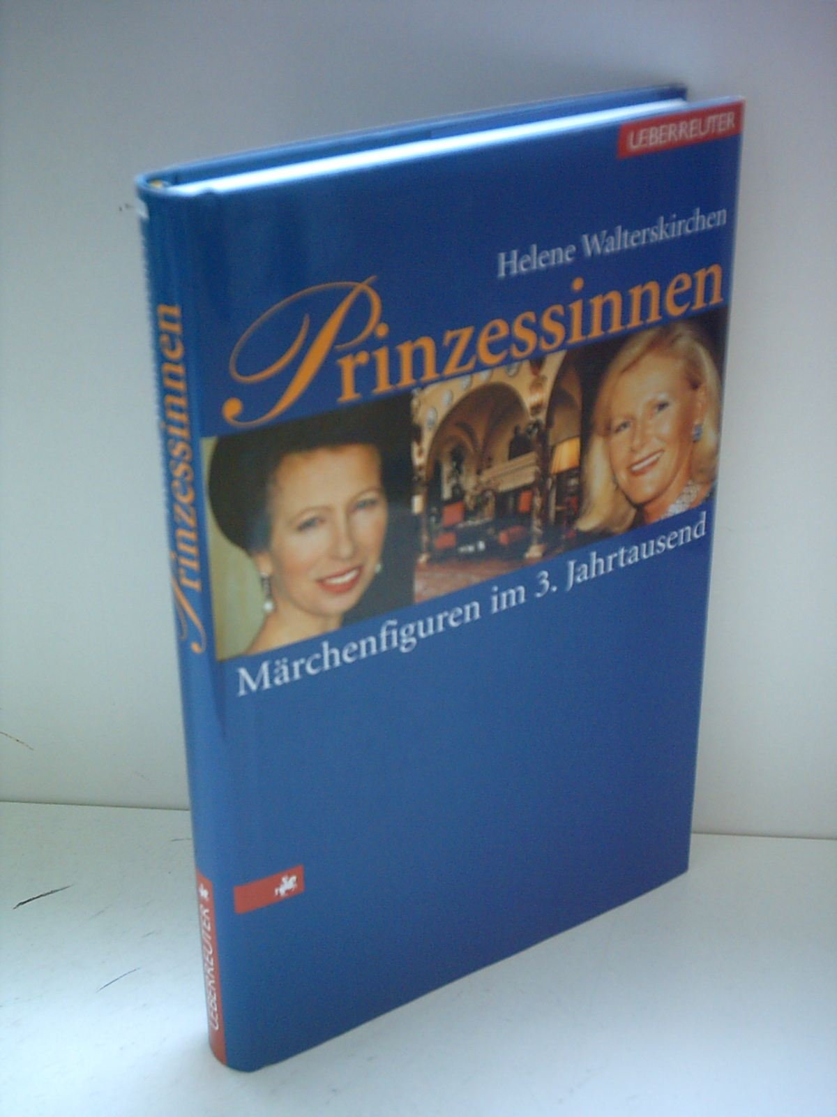 Prinzessinnen. Märchenfiguren im 3. Jahrtausend. Politics & History