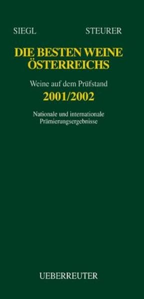 Die besten Weine Österreichs 2001/2002: Weine auf dem Prüfstand 2001/2002 Cooking & Enjoying