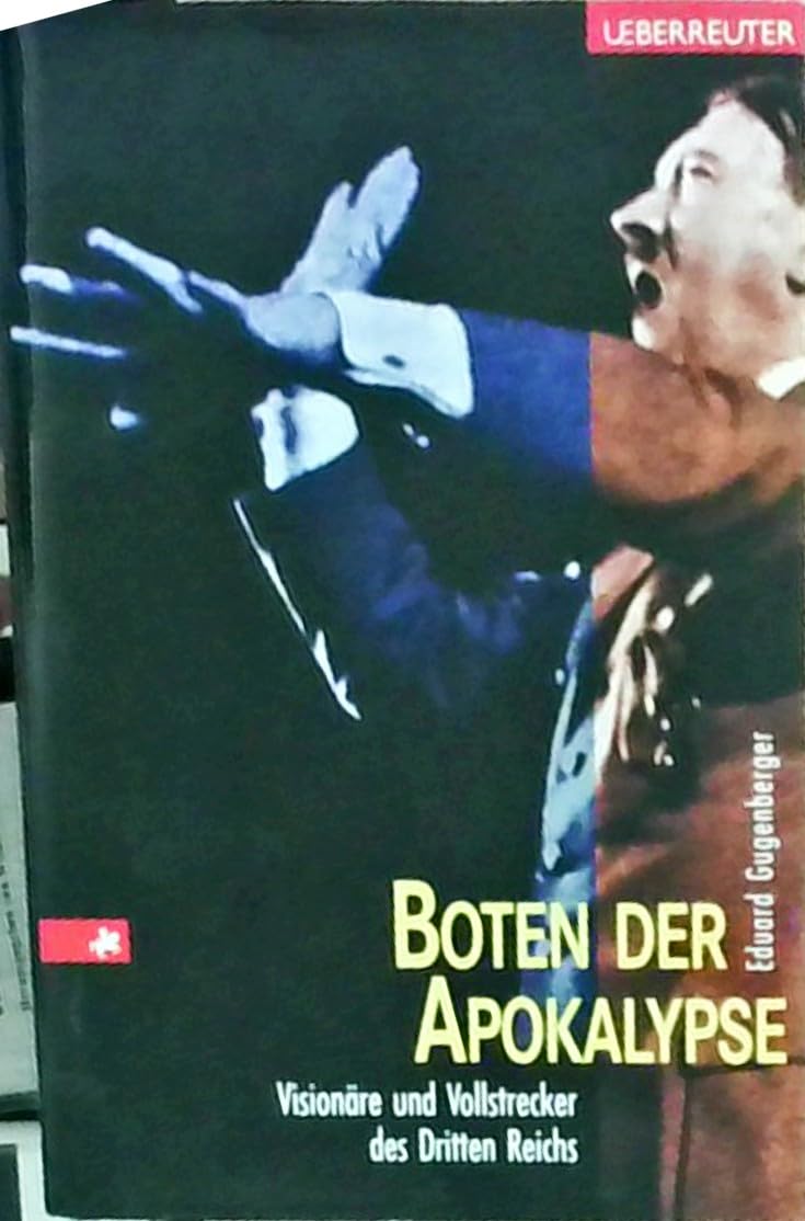 Boten der Apokalypse. Visionäre und Vollstrecker des Dritten Reichs Memories