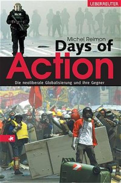 Days of Action. Die neoliberale Globalisierung und ihre Gegner Books