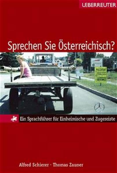 Sprechen Sie Österreichisch?: Ein Sprachführer für Einheimische und Zugereiste Leisure, Home & Garden