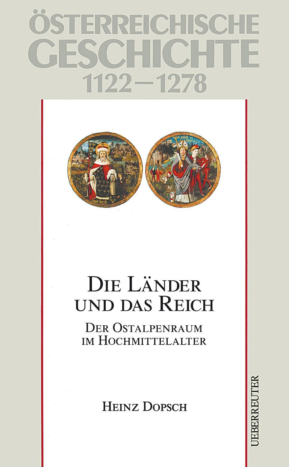 Die Länder und das Reich, Studienausgabe: Der Ostalpenraum im Hochmittelalter. Österreichische Geschichte 1122-1278 General education