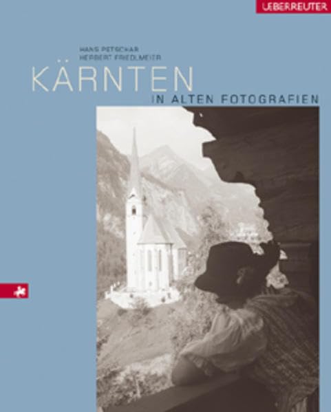 Kärnten in alten Fotografien (Österreichs Bundesländer in alten Fotografien) Leisure, Home & Garden