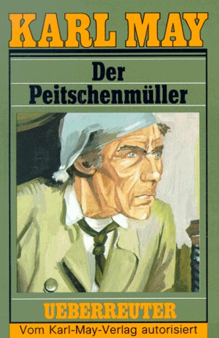 (May, Karl): Karl May Taschenbücher, Bd.66, Der Peitschenmüller Books