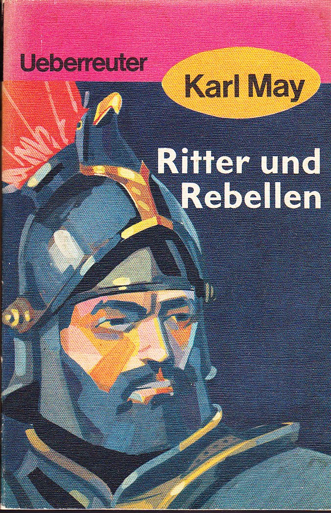(May, Karl): Karl May Taschenbücher, Bd.69, Ritter und Rebellen Books