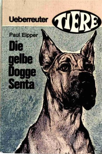 Die gelbe Dogge Senta Natural Sciences Books
