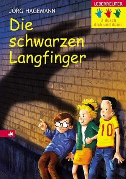 Die schwarzen Langfinger (Drei durch dick und dünn) Books