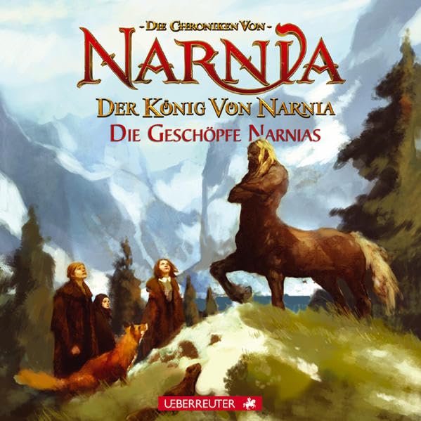 Der König von Narnia - Die Geschöpfe Narnias: Die Chroniken von Narnia Historical Fiction