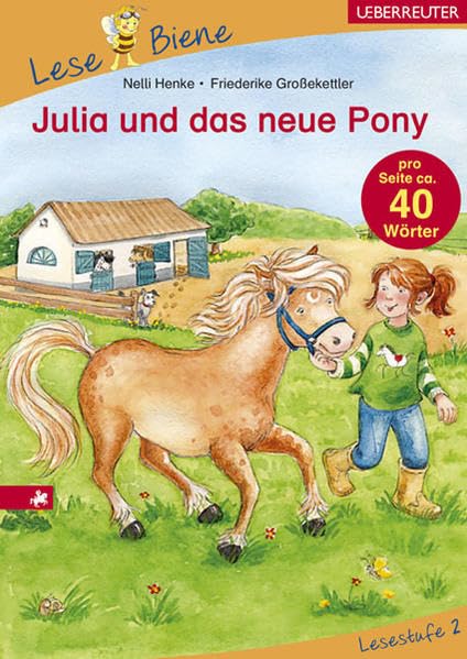 Julia und das neue Pony. Lesenlernen mit der Lese Biene. Lesestufe 2 Novels & Short Stories