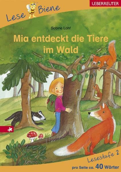 Mia entdeckt die Tiere im Wald. Lesenlernen mit der Lese Biene. Lesestufe 2 Novels & Short Stories
