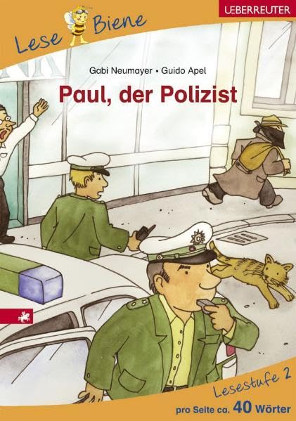 Paul, der Polizist. Lesenlernen mit der Lese Biene. Lesestufe 2 Novels & Short Stories