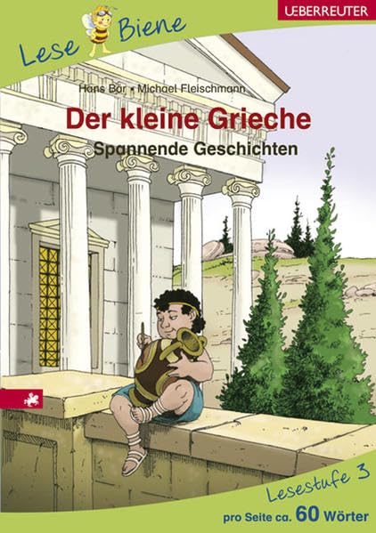 Der kleine Grieche. Lesenlernen mit der Lese Biene. Lesestufe 3 Novels & Short Stories