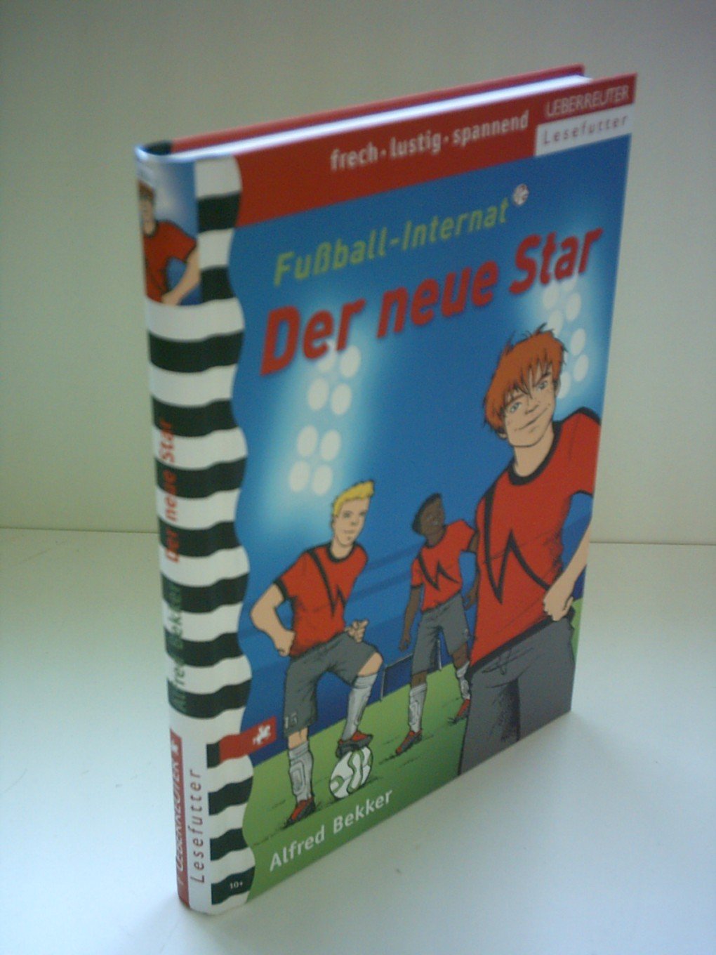 Fußball-Internat: Der neue Star: Band 1 Novels & Short Stories