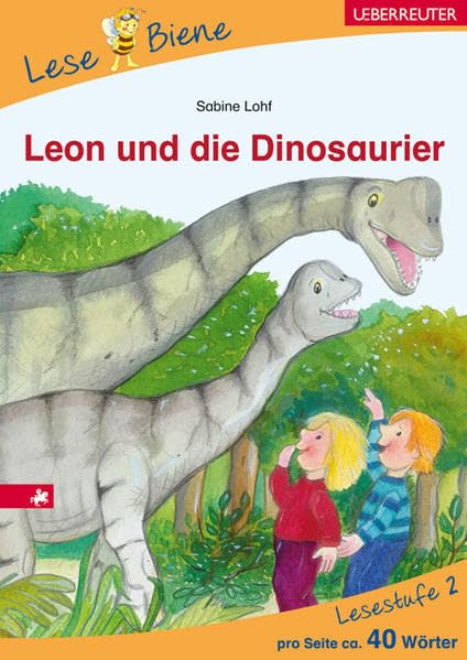 Leon und die Dinosaurier: Lesebiene Lesestufe 2 Novels & Short Stories