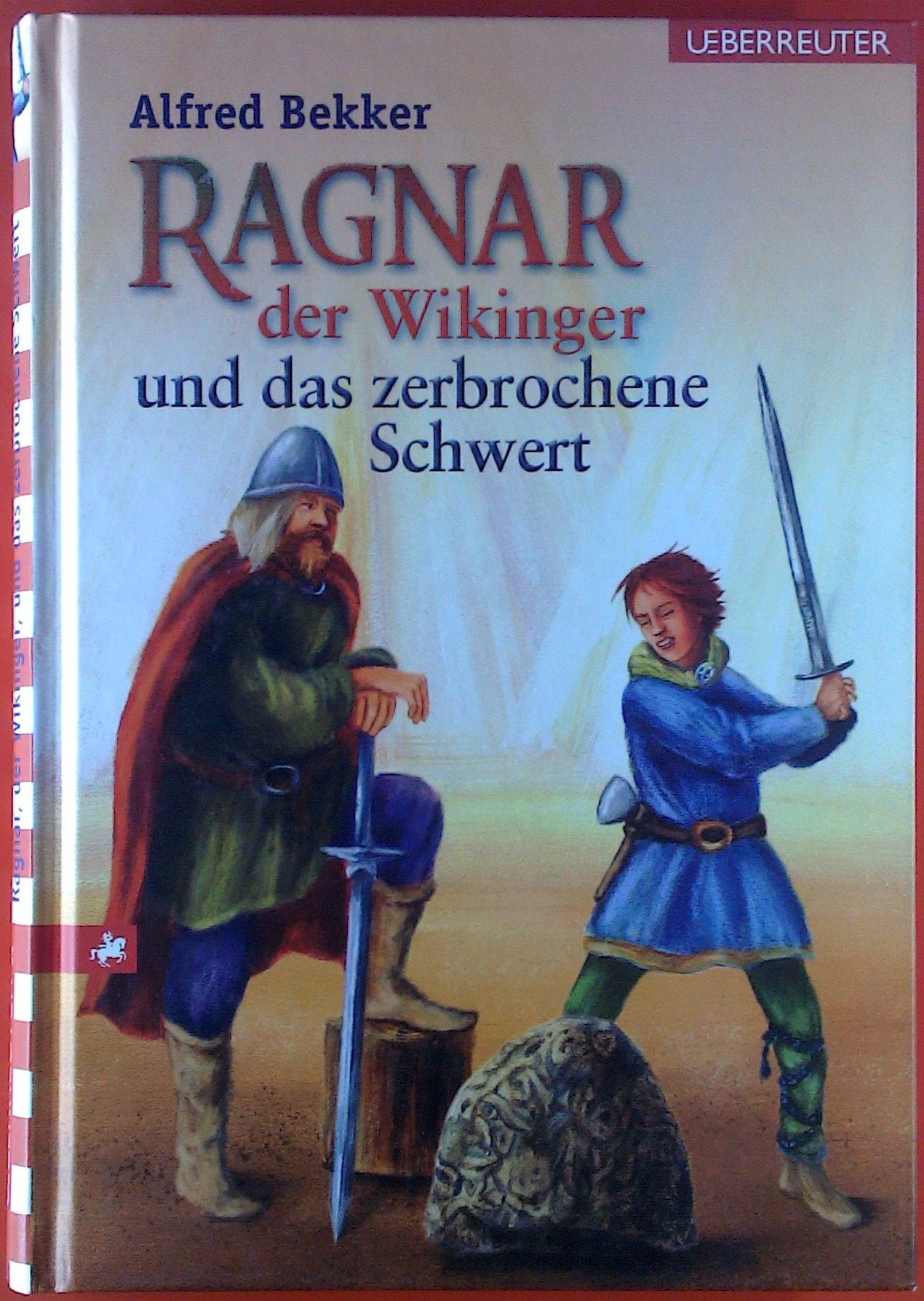 Ragnar, der Wikinger, und das zerbrochene Schwert Novels & Short Stories