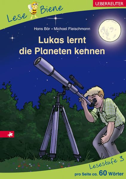 Lukas lernt die Planeten kennen: Lesebiene Stufe 3 Novels & Short Stories