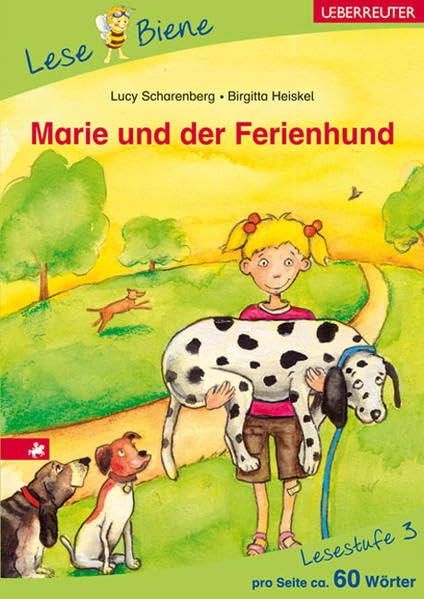 Marie und der Ferienhund: Lesebiene Stufe 3 Novels & Short Stories