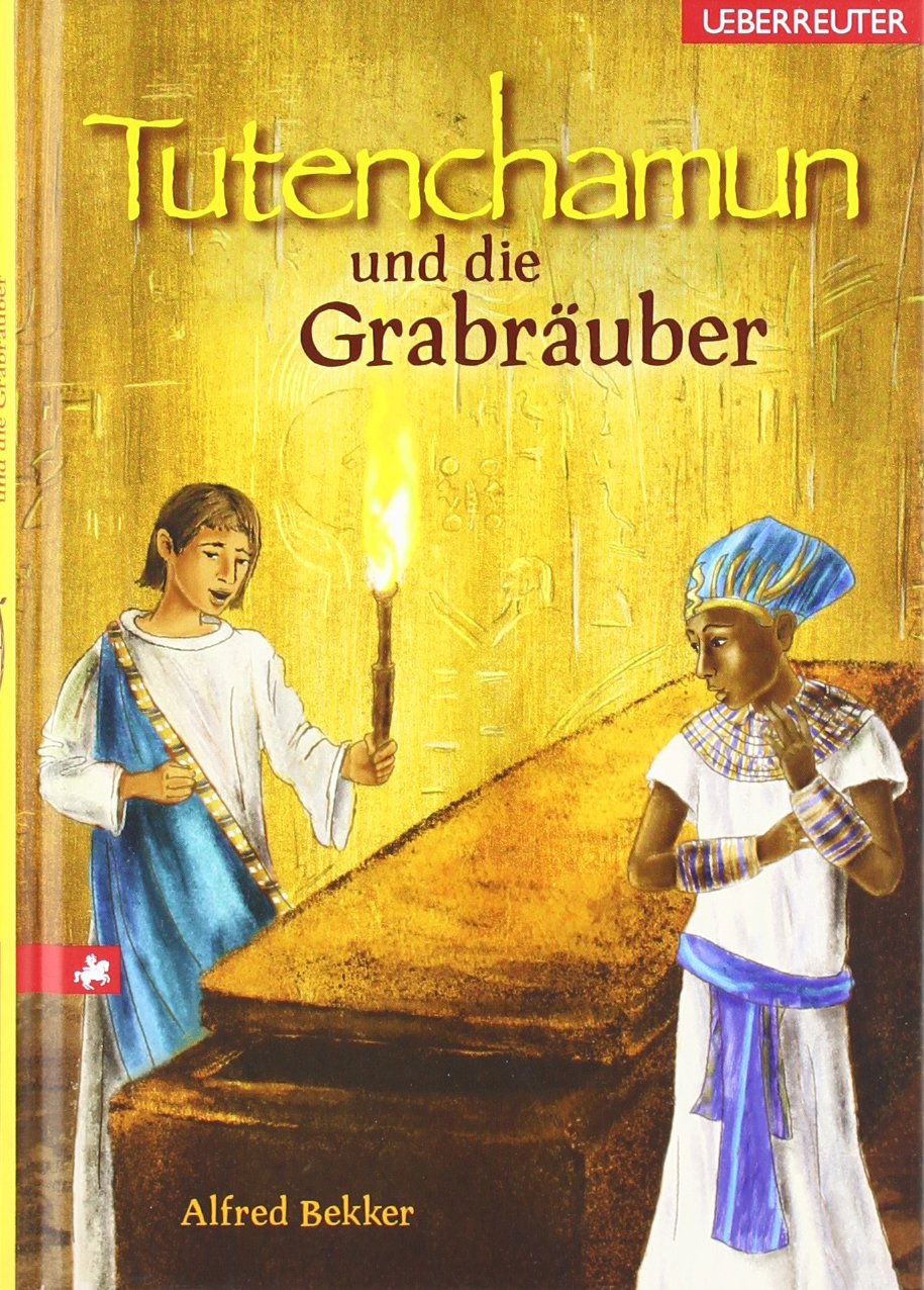Tutenchamun und die Grabräuber Novels & Short Stories