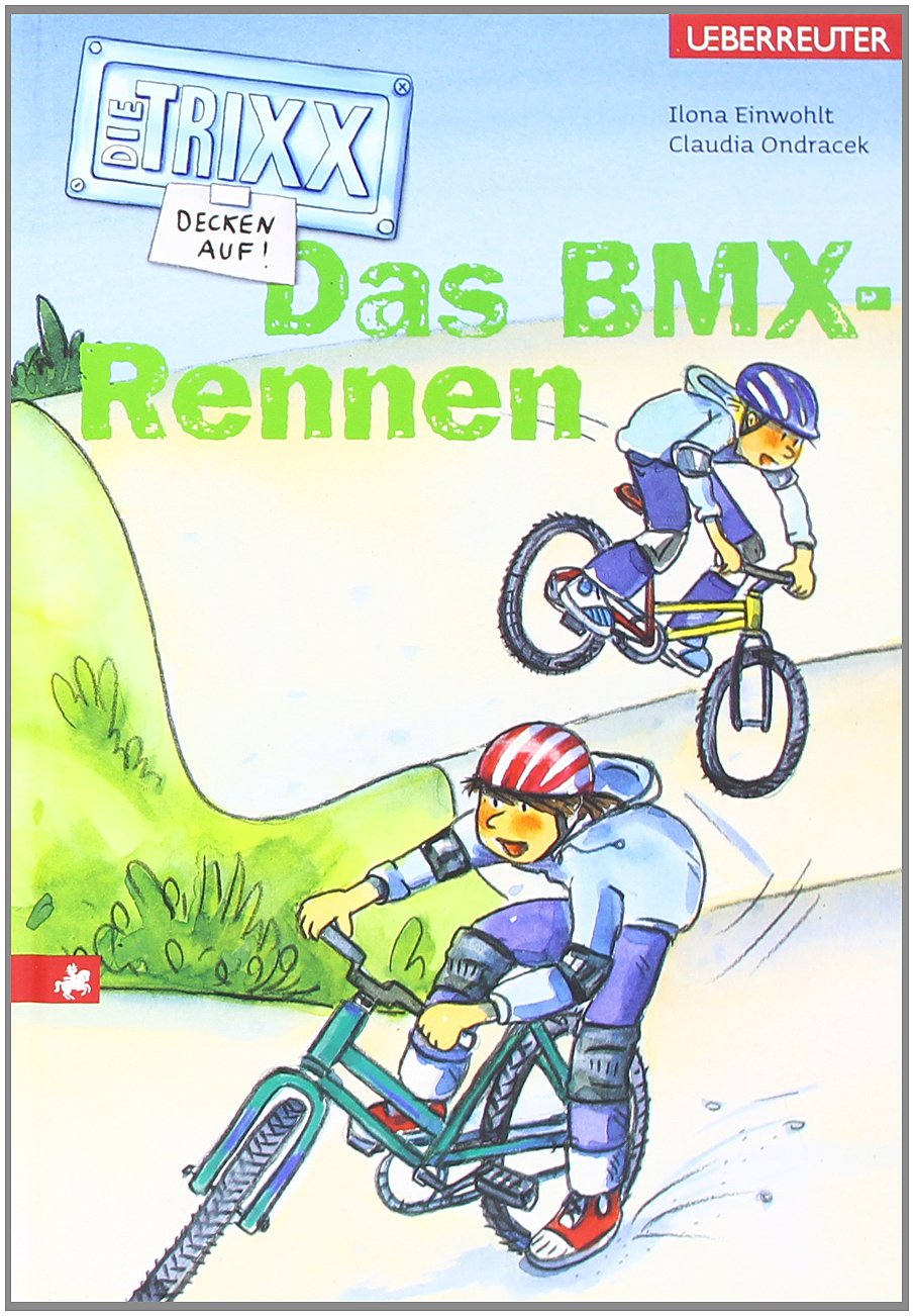 Das BMX-Rennen: Die TRIXX decken auf! Novels & Short Stories