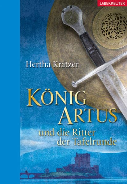 König Artus und die Ritter der Tafelrunde Fairy Tales & Legends