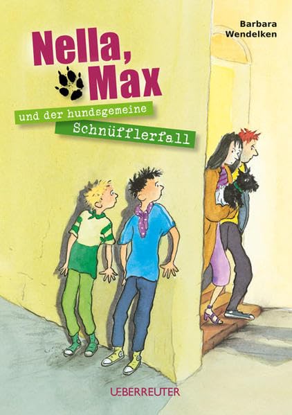 Nella, Max und der hundsgemeine Schnüfflerfall Novels & Short Stories