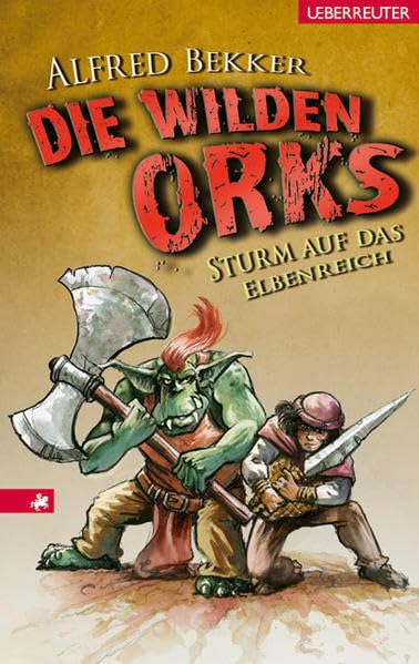 Sturm auf das Elbenreich: Die wilden Orks Novels & Short Stories