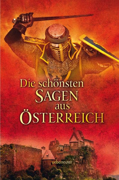 Die schönsten Sagen aus Österreich Fairy Tales & Legends