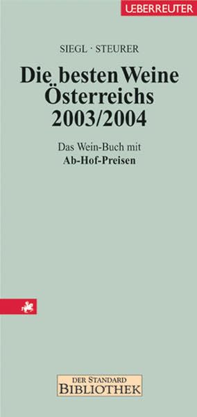 Die besten Weine Österreichs 2003/2004: Das Wein-Buch mit Ab-Hof-Preisen Cooking & Enjoying