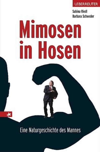 Mimosen in Hosen: Eine Naturgeschichte des Mannes Books