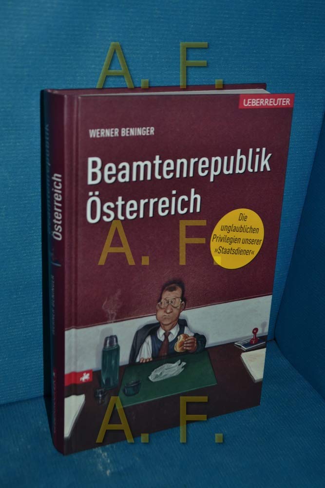 Beamtenrepublik Österreich: Die unglaublichen Privilegien unserer "Staatsdiener" Law