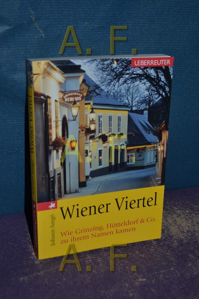 Wiener Viertel: Wie Grinzing, Hütteldorf & Co. zu ihrem Namen kamen Leisure, Home & Garden