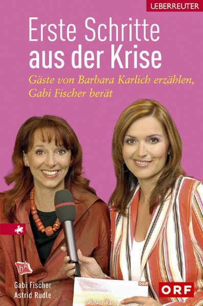 Erste Schritte aus der Krise: Gäste von Barbara Karlich erzählen, Gabi Fischer berät Lifestyle