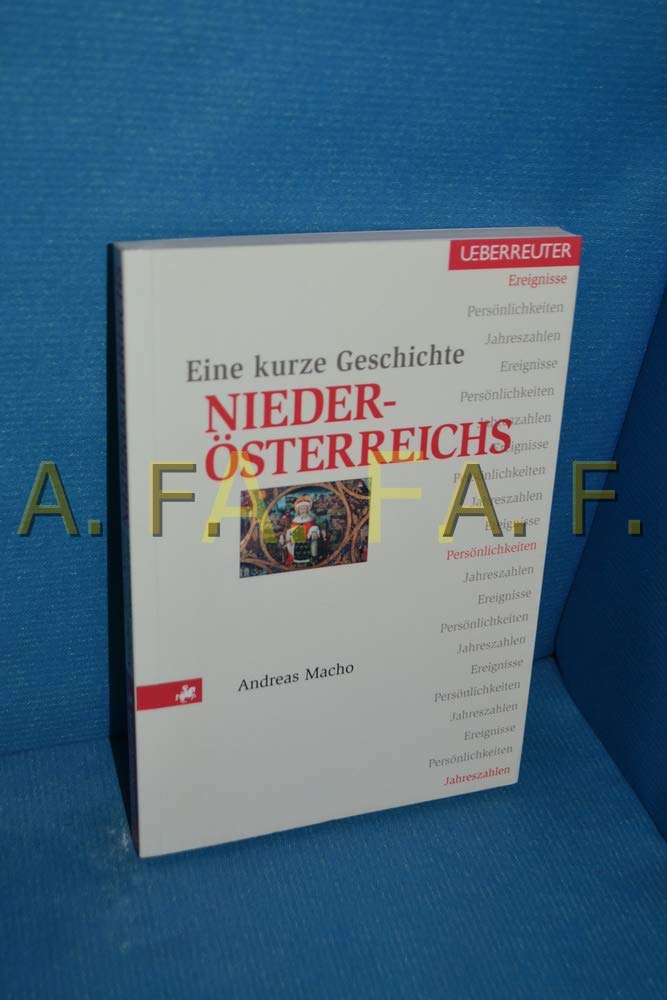 Eine kurze Geschichte Niederösterreichs: Ereignisse, Persönlichkeiten, Jahreszahlen Mathematics