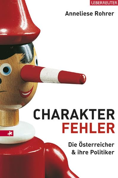 Charakterfehler: Die Österreicher und ihre Politiker Books
