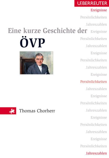 Eine kurze Geschichte der ÖVP: Ereignisse, Persönlichkeiten, Jahreszahlen Mathematics