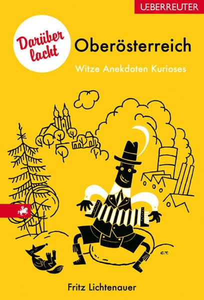 Darüber lacht Oberösterreich: Witze, Anekdoten, Kurioses Humour & Satire