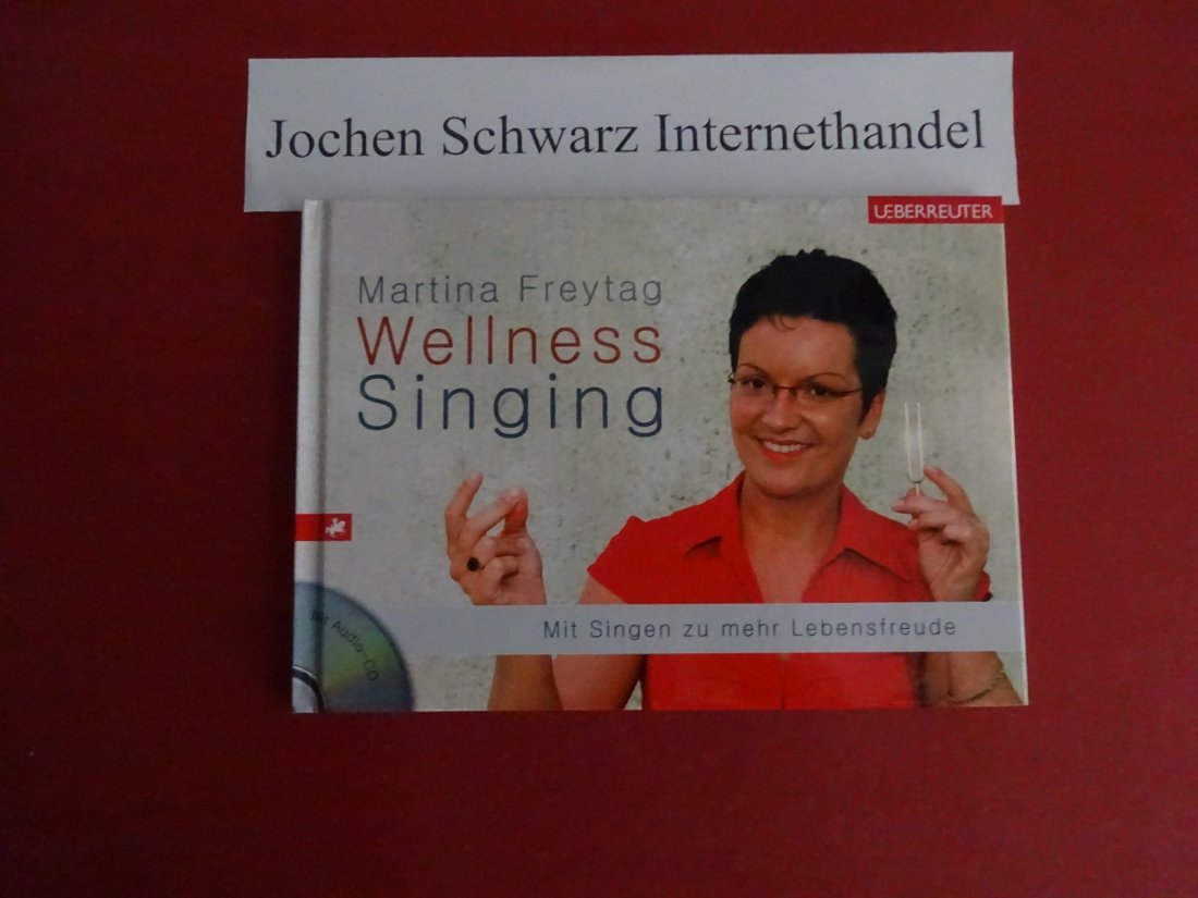 Wellness-Singing: MIt Singen zu mehr Lebensfreude Sheet Music