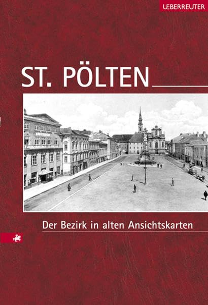 St. Pölten: Der Bezirk in alten Ansichtskarten Leisure, Home & Garden