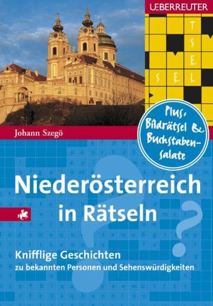 Niederösterreich in Rätseln: 50 knifflige Geschichten zu bekannten Personen und Sehenswürdigkeiten Leisure & Fun