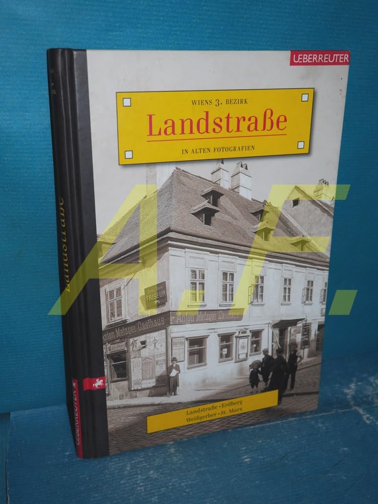 Landstraße: Wiens 3. Bezirk in alten Fotografien Leisure, Home & Garden