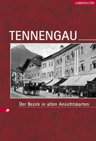Tennengau: Der Bezirk in alten Ansichtskarten Leisure, Home & Garden
